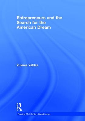 Entrepreneurs and the Search for the American Dream