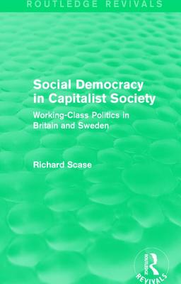 Social Democracy in Capitalist Society (Routledge Revivals)