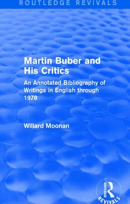 Martin Buber and His Critics (Routledge Revivals)