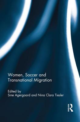 Women, Soccer and Transnational Migration