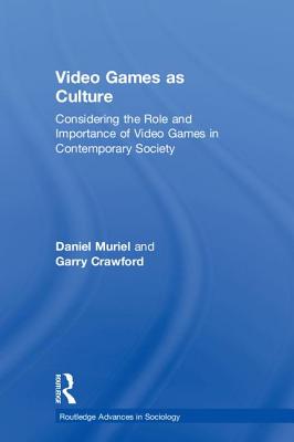 Video Games as Culture