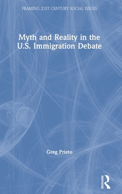 Myth and Reality in the U.S. Immigration Debate