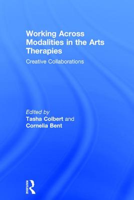 Working Across Modalities in the Arts Therapies