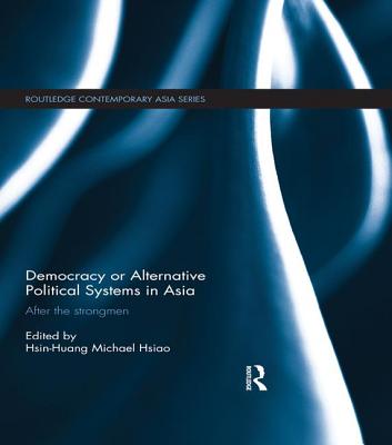 Democracy or Alternative Political Systems in Asia