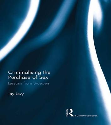 Criminalising the Purchase of Sex