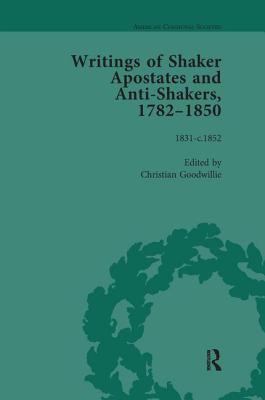 Writings of Shaker Apostates and Anti-Shakers, 1782-1850 Vol 3