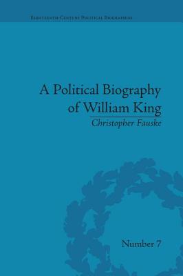 A Political Biography of William King