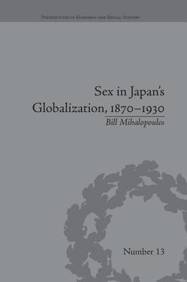 Sex in Japan's Globalization, 1870-1930