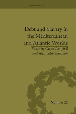 Debt and Slavery in the Mediterranean and Atlantic Worlds