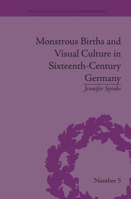 Monstrous Births and Visual Culture in Sixteenth-Century Germany