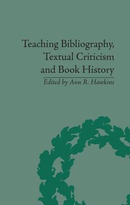 Teaching Bibliography, Textual Criticism and Book History