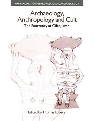 Archaeology, Anthropology and Cult