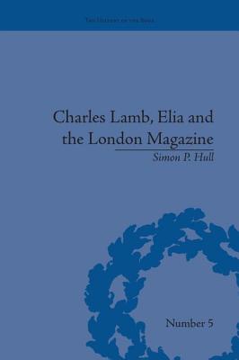 Charles Lamb, Elia and the London Magazine