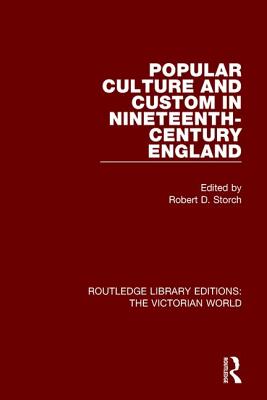 Popular Culture and Custom in Nineteenth-Century England