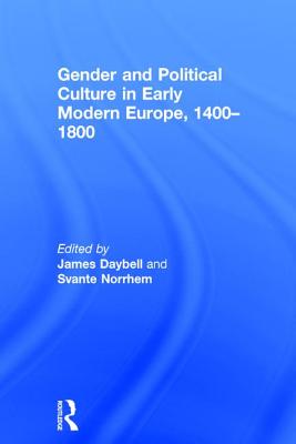 Gender and Political Culture in Early Modern Europe, 1400-1800