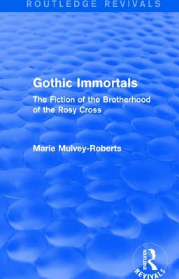 Gothic Immortals (Routledge Revivals)