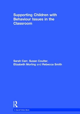 Supporting Children with Behaviour Issues in the Classroom