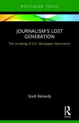 Journalism''s Lost Generation