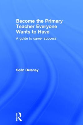 Become the Primary Teacher Everyone Wants to Have