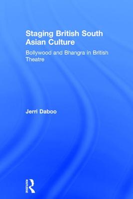 Staging British South Asian Culture