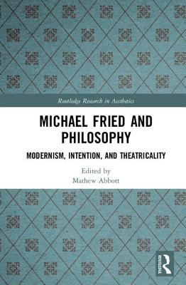 Michael Fried and Philosophy