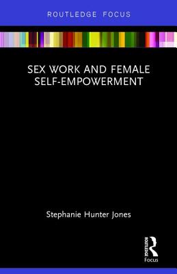 Sex Work and Female Self-Empowerment