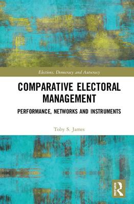 Comparative Electoral Management