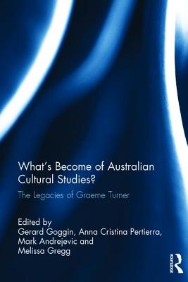 What's Become of Australian Cultural Studies?