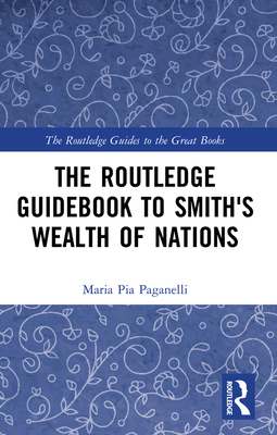 The Routledge Guidebook to Smith's Wealth of Nations