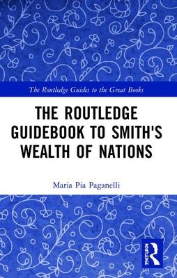 The Routledge Guidebook to Smith's Wealth of Nations