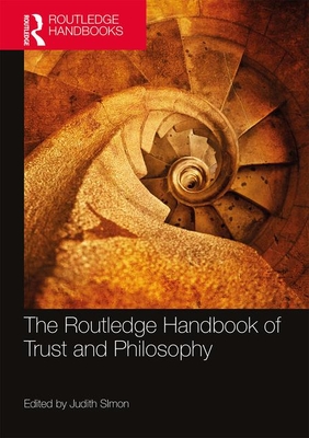 The Routledge Handbook of Trust and Philosophy