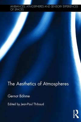 The Aesthetics of Atmospheres