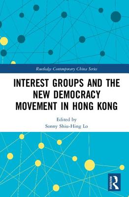 Interest Groups and the New Democracy Movement in Hong Kong