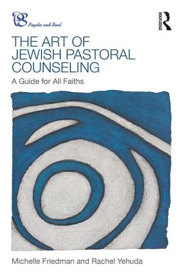 The Art of Jewish Pastoral Counseling