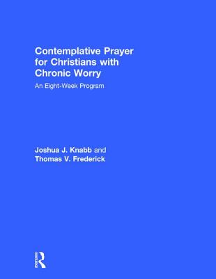 Contemplative Prayer for Christians with Chronic Worry