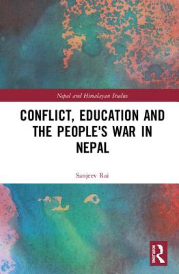 Conflict, Education and People's War in Nepal