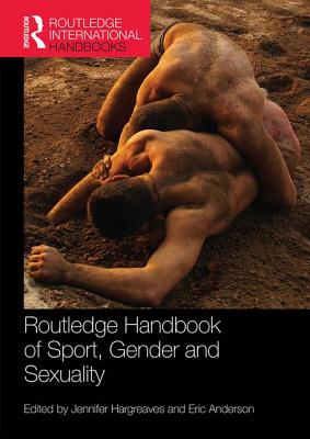 Routledge Handbook of Sport, Gender and Sexuality