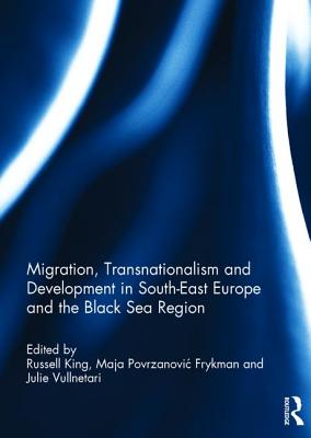 Migration, transnationalism and Development in South-East Europe and the Black Sea Region