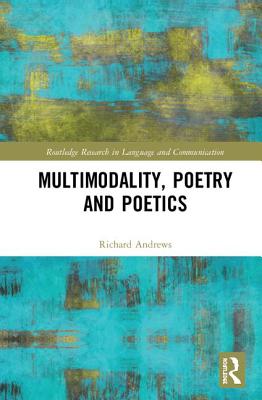 Multimodality, Poetry and Poetics