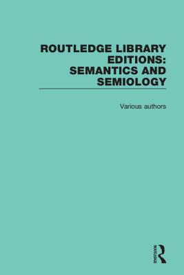 Routledge Library Editions: Semantics and Semiology