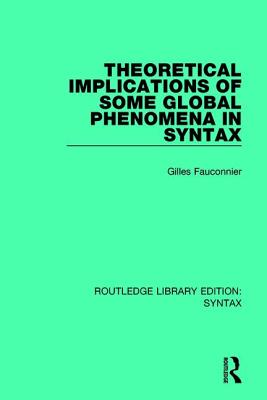 Theoretical Implications of Some Global Phenomena in Syntax