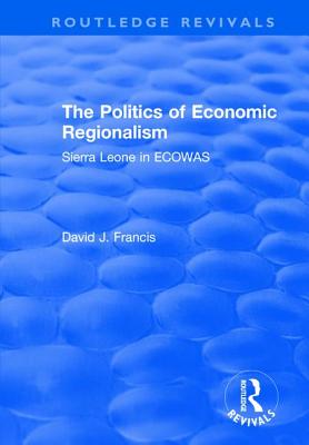 The Politics of Economic Regionalism