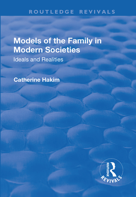 Models of the Family in Modern Societies: Ideals and Realities