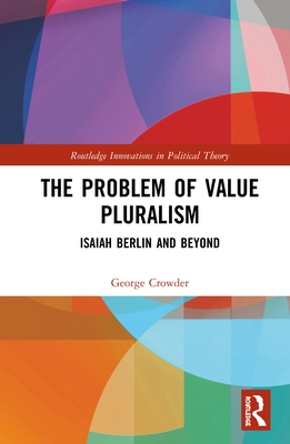 The Problem of Value Pluralism