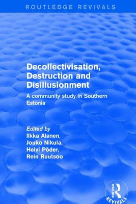 Decollectivisation, Destruction and Disillusionment