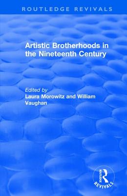 Artistic Brotherhoods in the Nineteenth Century