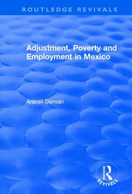 Adjustment, Poverty and Employment in Mexico