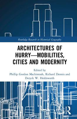 Architectures of Hurry-Mobilities, Cities and Modernity