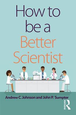 How to be a Better Scientist