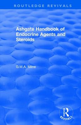 Ashgate Handbook of Endocrine Agents and Steroids